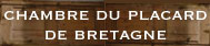 Chambre du placard de Bretagne